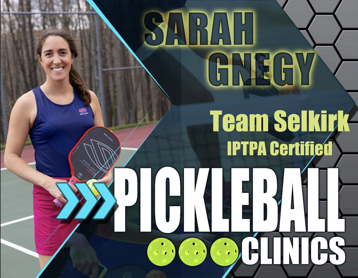 Pickleball Clinics with Selkirk Pro and IPTPA Certified Instructor Sarah Gnegy